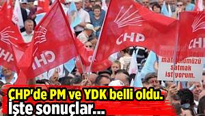 CHP'de PM ve YDK belli oldu. İşte sonuçlar...