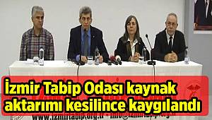 İzmir Tabip Odası kaynak aktarımı kesilince kaygılandı