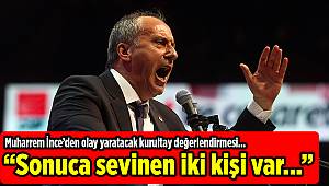 Muharrem İnce: Kurultay sonuçlarına sevinen iki kişi var