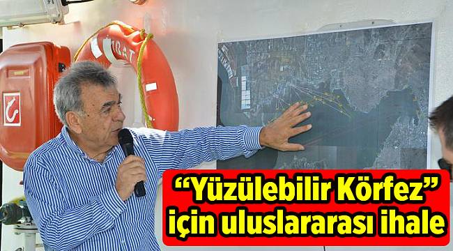 “Yüzülebilir Körfez” için uluslararası ihale