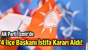 AK Parti İzmir'de 4 ilçe başkanı istifa kararı aldı!