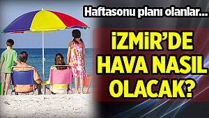 İzmir'de 3 günlük hava durumu(27-29 Nisan 2018)