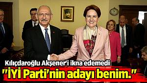 Kılıçdaroğlu Akşener'i ikna edemedi