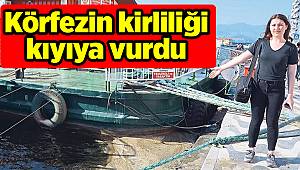 Körfezin kirliliği kıyıya vurdu