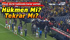 Olaylı Fenerbahçe-Beşiktaş derbisiyle ilgili karar verildi!