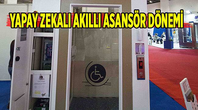 Yapay Zekalı Akıllı Asansör Dönemi