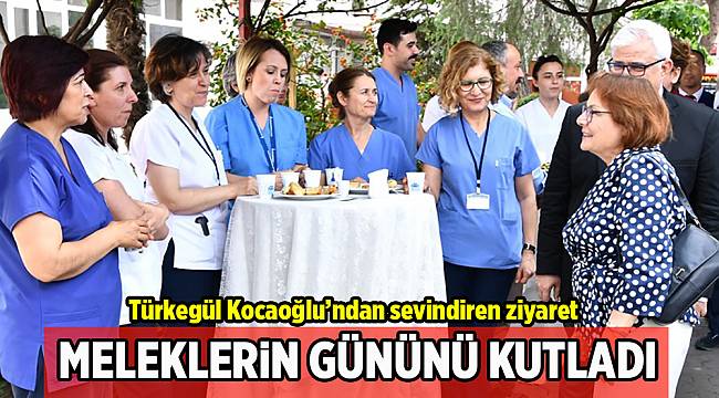 Türkegül Kocaoğlu, hemşirelerin gününü kutladı