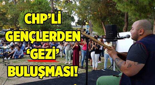 CHP İzmir'in gençlerinden 'Gezi' buluşması