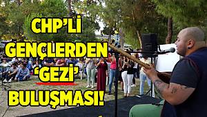 CHP İzmir'in gençlerinden 'Gezi' buluşması