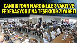 ÇANKIRI’DAN MARDİNLİLER VAKFI VE FEDERASYONU’NA TEŞEKKÜR ZİYARETİ