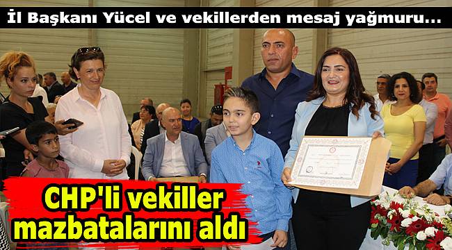 CHP İzmir'den seçilen 14 milletvekili, mazbatalarını aldı