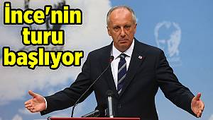 İnce'nin turu başlıyor