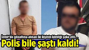 İzmir'de gözaltına alınan iki kişinin kimliği şoke etti... Polis bile şaştı kaldı!