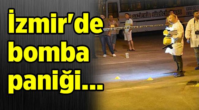 İzmir'de bomba paniği...