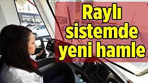 Raylı sistemde yeni hamle