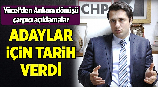 Yücel’den Ankara dönüşü çarpıcı açıklamalar