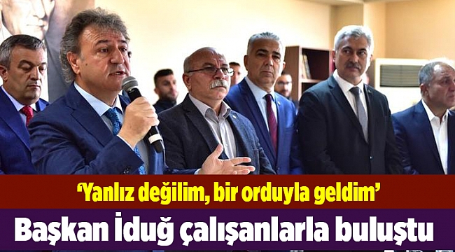 Başkan İduğ çalışanlarla buluştu