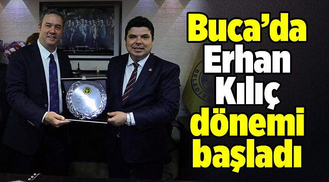 Buca’da Erhan Kılıç dönemi başladı