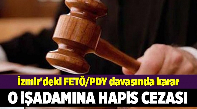 İzmir'deki FETÖ/PDY davasında karar