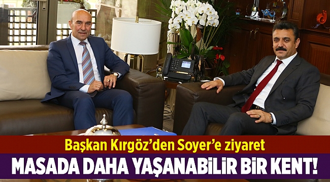 Başkan Kırgöz’den Soyer’e ziyaret