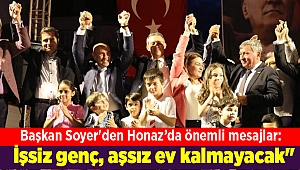 Başkan Soyer'den Honaz’da önemli mesajlar: İşsiz genç, aşsız ev kalmayacak