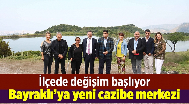 Bayraklı'ya yeni cazibe merkezi