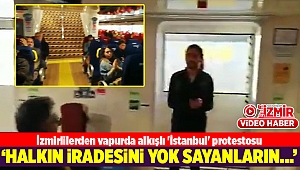 İzmirlilerden vapurda alkışlı 'İstanbul' protestosu