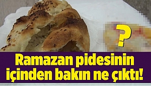 Ramazan pidesinin içinden bakın ne çıktı!