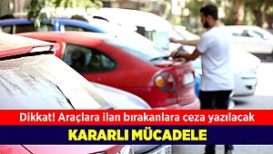 Araçlara ilan bırakanlara ceza yağacak