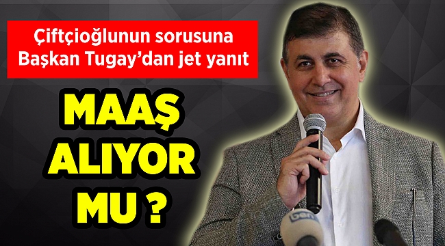 Çiftçioğlu’nun sorusuna Başkan Tugay’dan jet yanıt