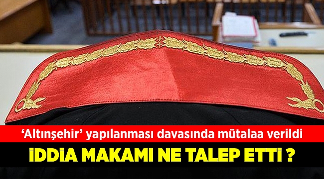 FETÖ'nün 'Altınşehir' yapılanması davasında mütalaa verildi