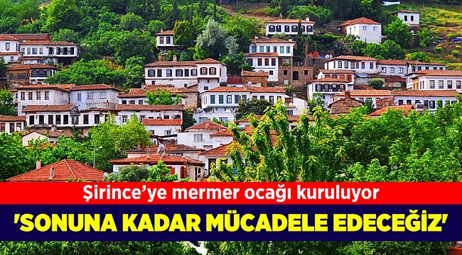 Selçuk'ta kurulmak istenen mermer ocağına tepki