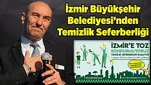 İzmir Büyükşehir Belediyesinden Temizlik Seferberliği