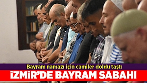 İzmirliler bayram namazı için camileri doldurdu