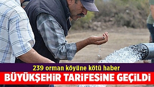 Mahalleye dönüşen orman köylerinde Büyükşehir’in su tarifesine geçildi