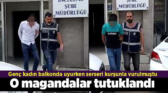 O magandalar tutuklandı