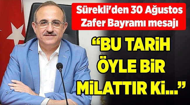 Sürekli'den 30 Ağustos Zafer Bayramı mesajı