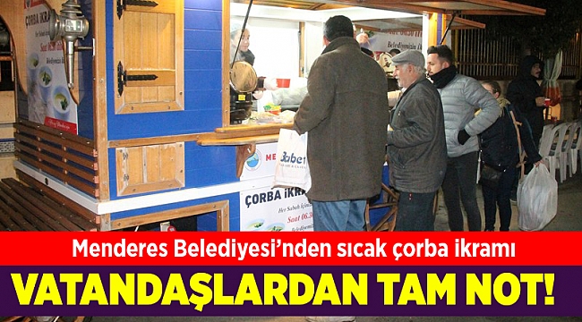 Menderes Belediyesi’nden sıcak çorba ikramı