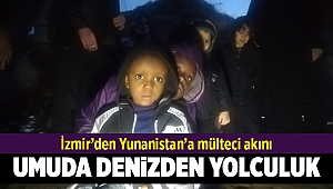 İzmir’den Yunanistan’a mülteci akını