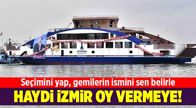 İzmir iki yeni vapuruna ismini veriyor!