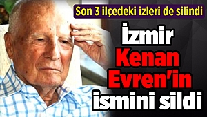 İzmir Kenan Evren'in ismini sildi