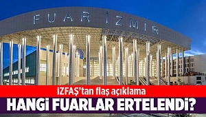 İZFAŞ duyurdu! Nisan ayı sonuna kadar olan fuarlar ertelendi!