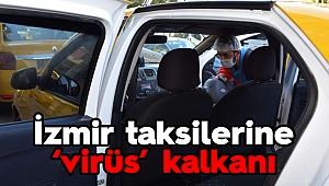 İzmir taksilerine ‘virüs’ kalkanı