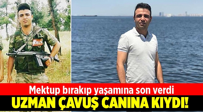 Uzman Çavuş mektup bırakıp intihar etti