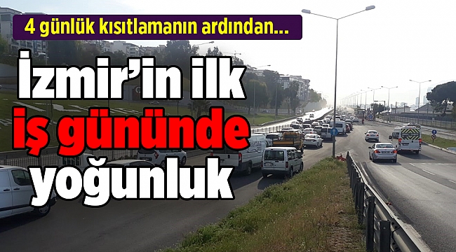 4 günlük kısıtlamanın ardından ilk iş gününde yoğunluk