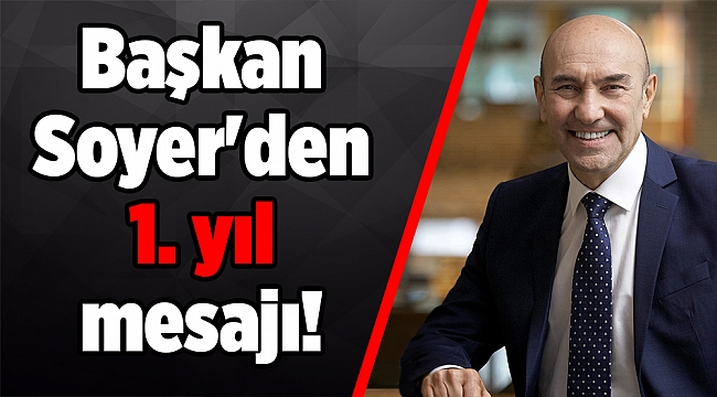 Soyer'den 1. yıl mesajı!