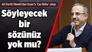 AK Partili Sürekli’den Soyer’e ‘Çav Bella’ çıkışı: Söyleyecek bir sözünüz yok mu?