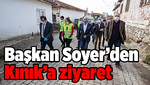 Başkan Soyer Kınık’ı ziyaret etti