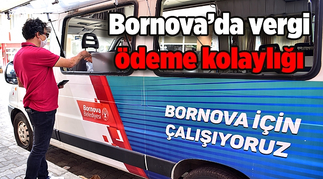 Bornova’da vergi ödeme kolaylığı