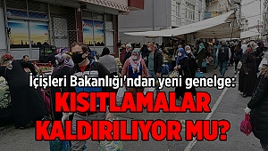 İçişleri Bakanlığı'ndan yeni genelge: '11 Mayıs'tan itibaren...'